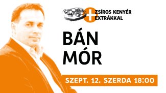 Zsíros kenyér extrákkal: Bán Mór