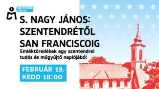 S. Nagy János: Szentendrétől San Franciscoig